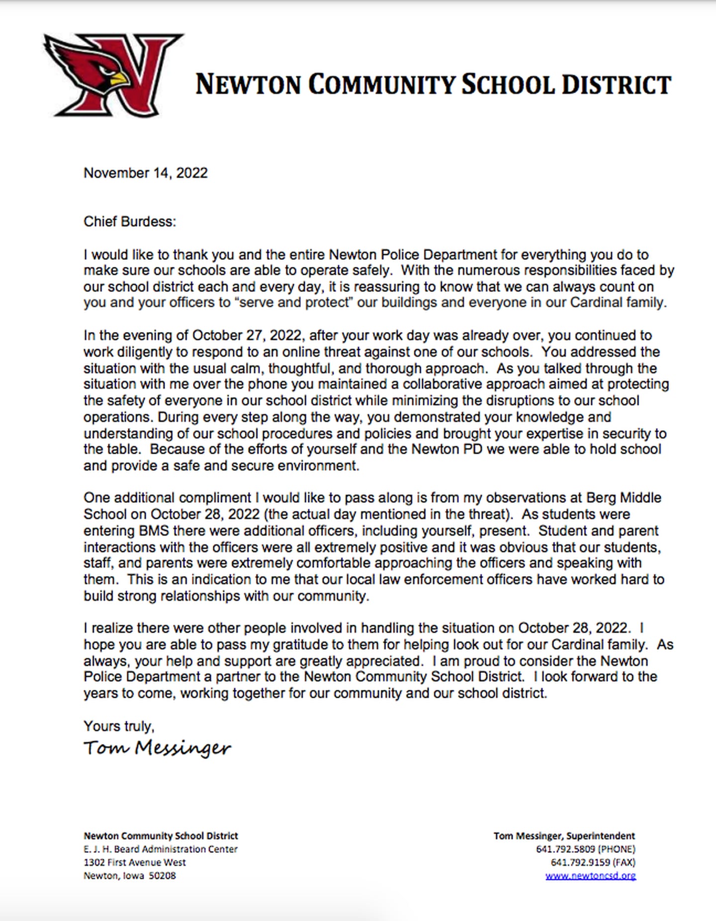 Newton Superintendent Tom Messinger sent a letter to Newton Police Chief Rob Burdess on Nov. 15 praising his handling of the threat made against Berg Middle School in late October.