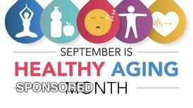 September is Healthy Aging Month: A Time to Focus on Living Well at Any Age
